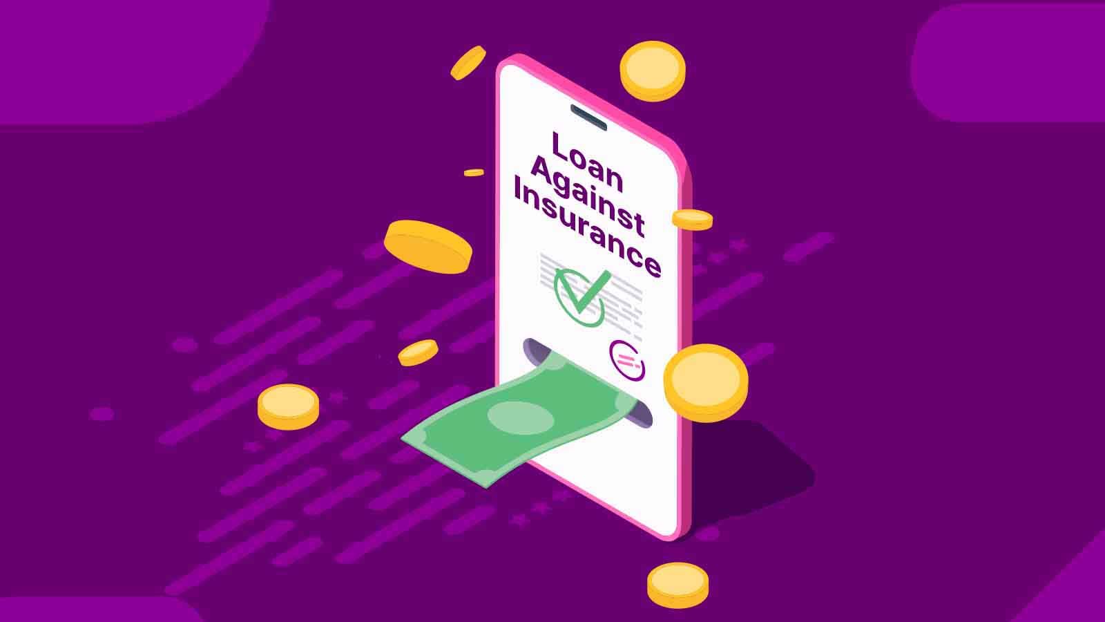 Loan Against Insurance Policy